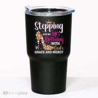 Stepping into my 58th birthday with gods grace and mercy  Tumbler thumb 0
