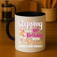 Stepping Into My 95th Birthday With Gods Grace And Mercy Coffee Mug thumb 4