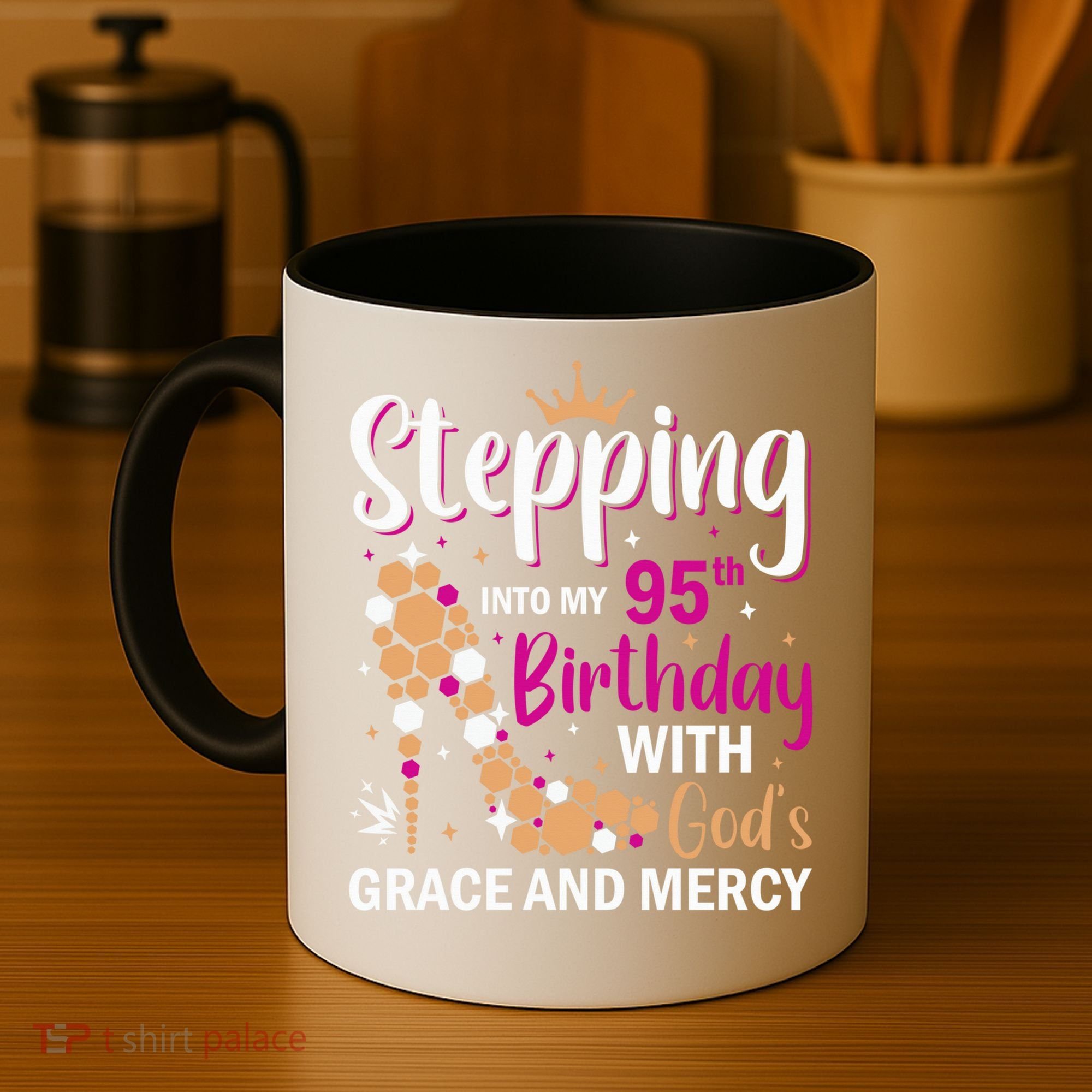 Stepping Into My 95th Birthday With Gods Grace And Mercy Coffee Mug
