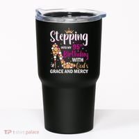 Stepping Into My 95th Birthday With Gods Grace And Mercy Tumbler thumb 0