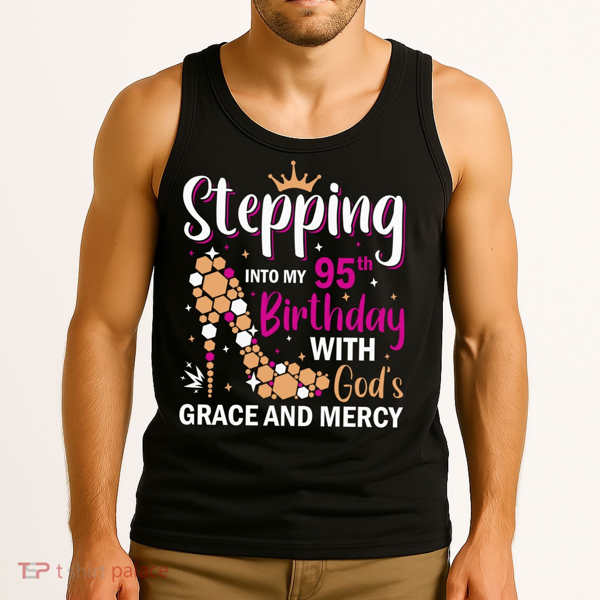 Stepping Into My 95th Birthday With Gods Grace And Mercy Tank Top