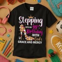 Stepping Into My 95th Birthday With Gods Grace And Mercy Kids T-Shirt thumb 3