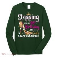 Stepping Into My 95th Birthday With Gods Grace And Mercy Long Sleeve Shirt thumb 0