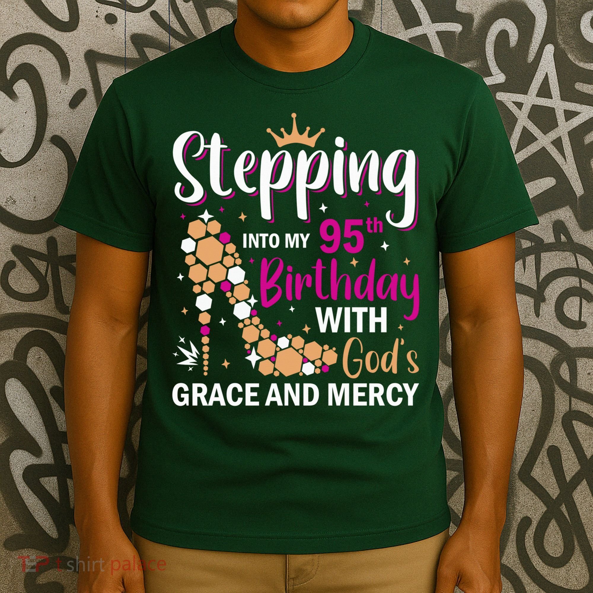 Stepping Into My 95th Birthday With Gods Grace And Mercy T-Shirt