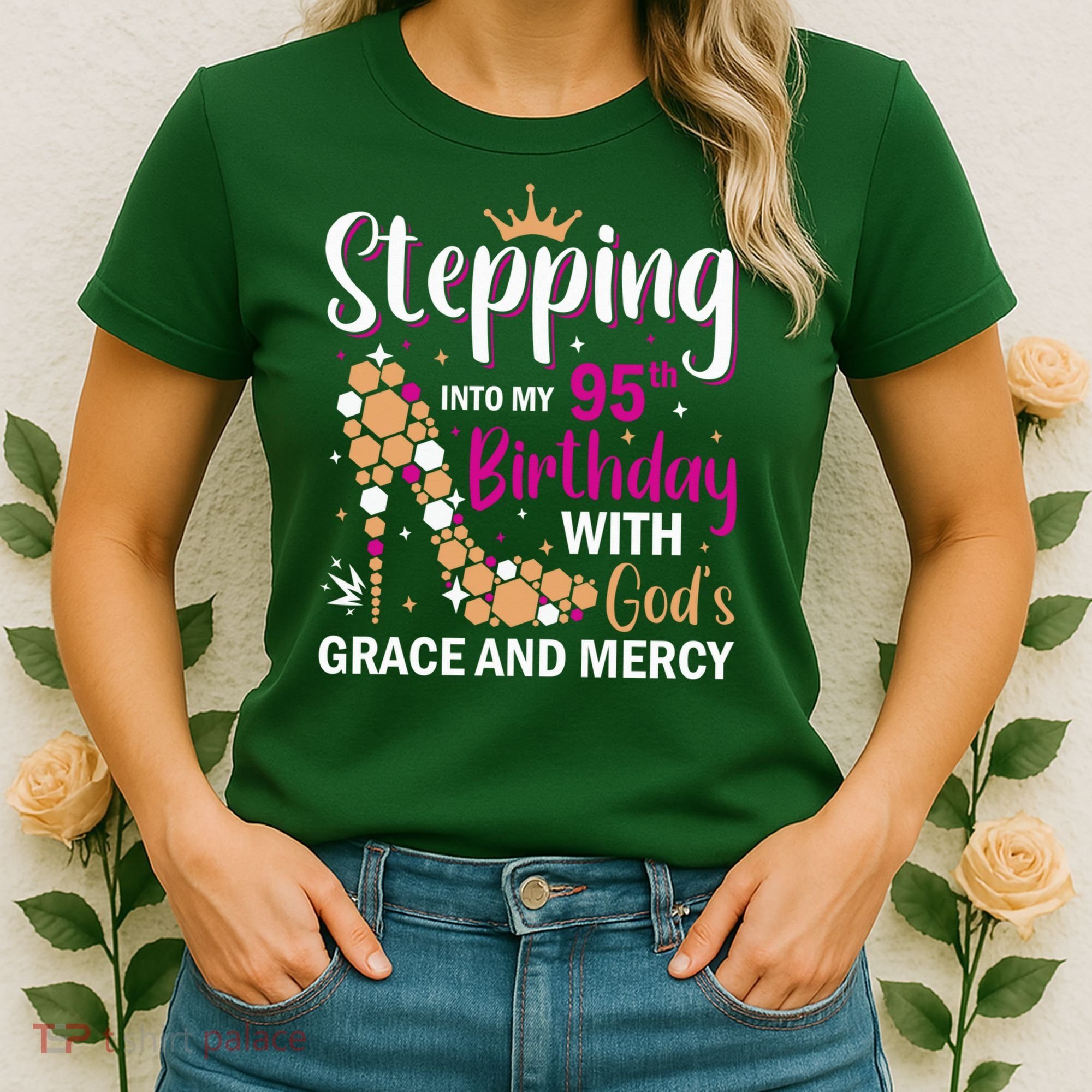 Stepping Into My 95th Birthday With Gods Grace And Mercy Women's T-Shirt