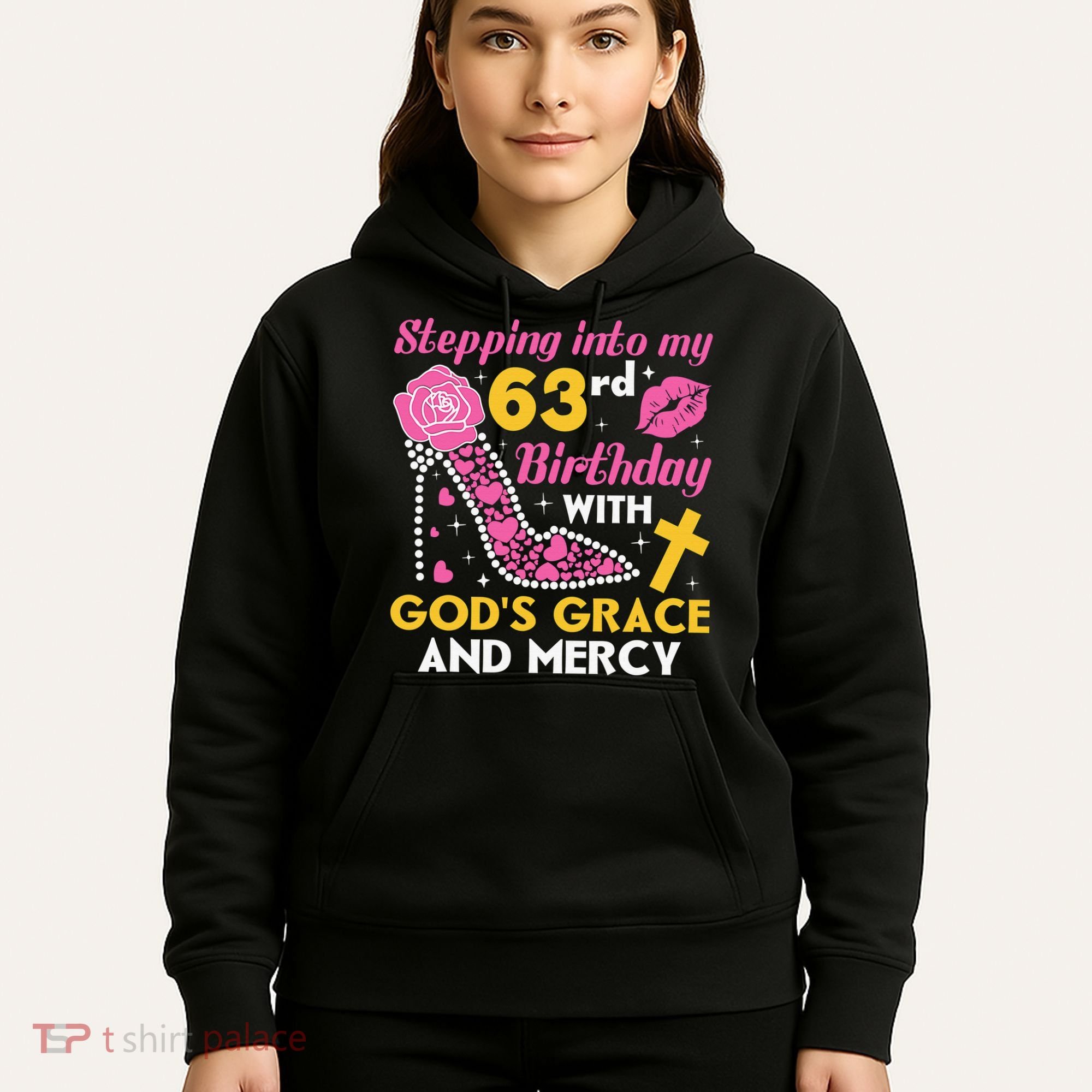 Stepping into my 63rd birthday with gods grace and mercy  Hoodie