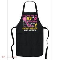 Stepping into my 63rd birthday with gods grace and mercy  Apron thumb 0