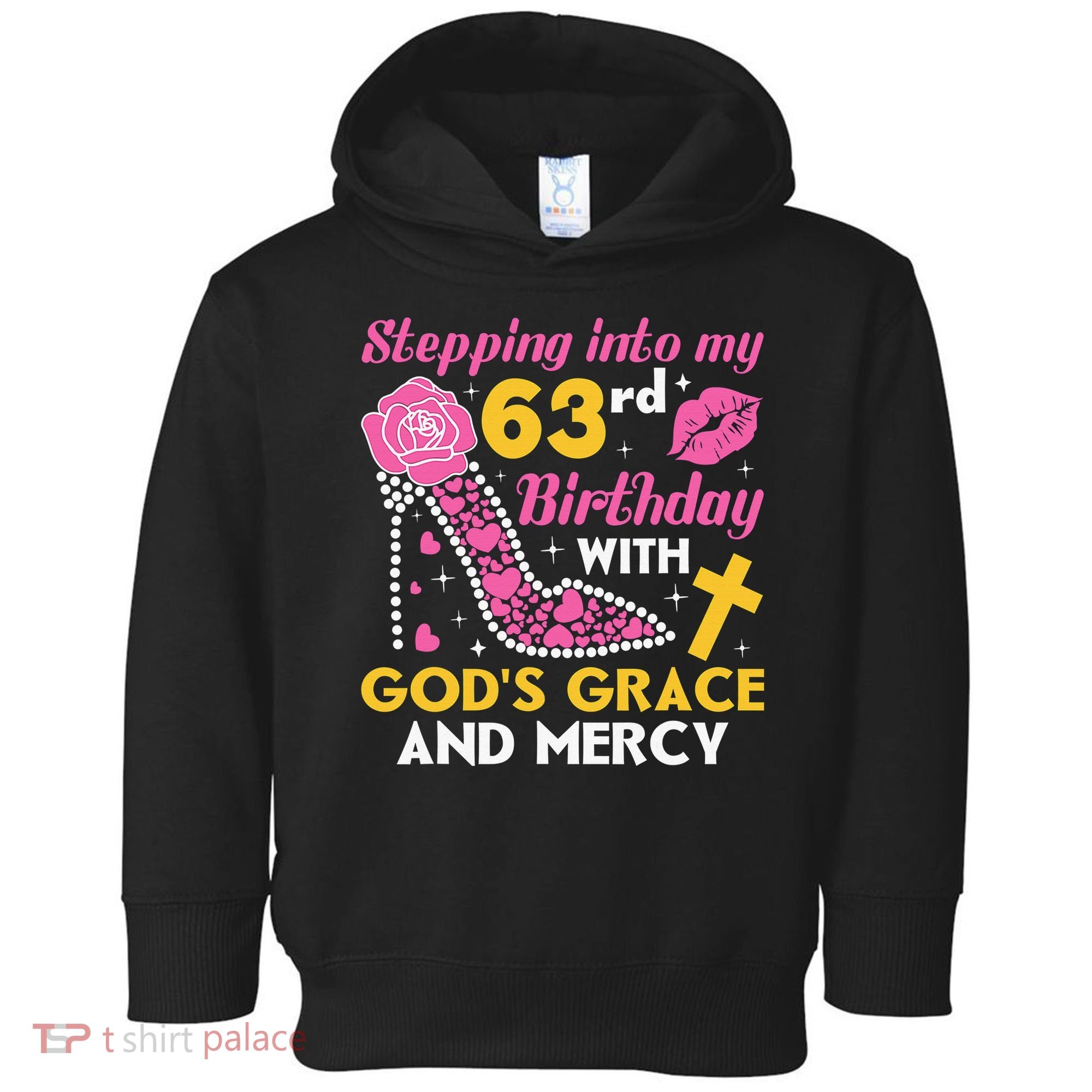 Stepping into my 63rd birthday with gods grace and mercy  Toddler Hoodie