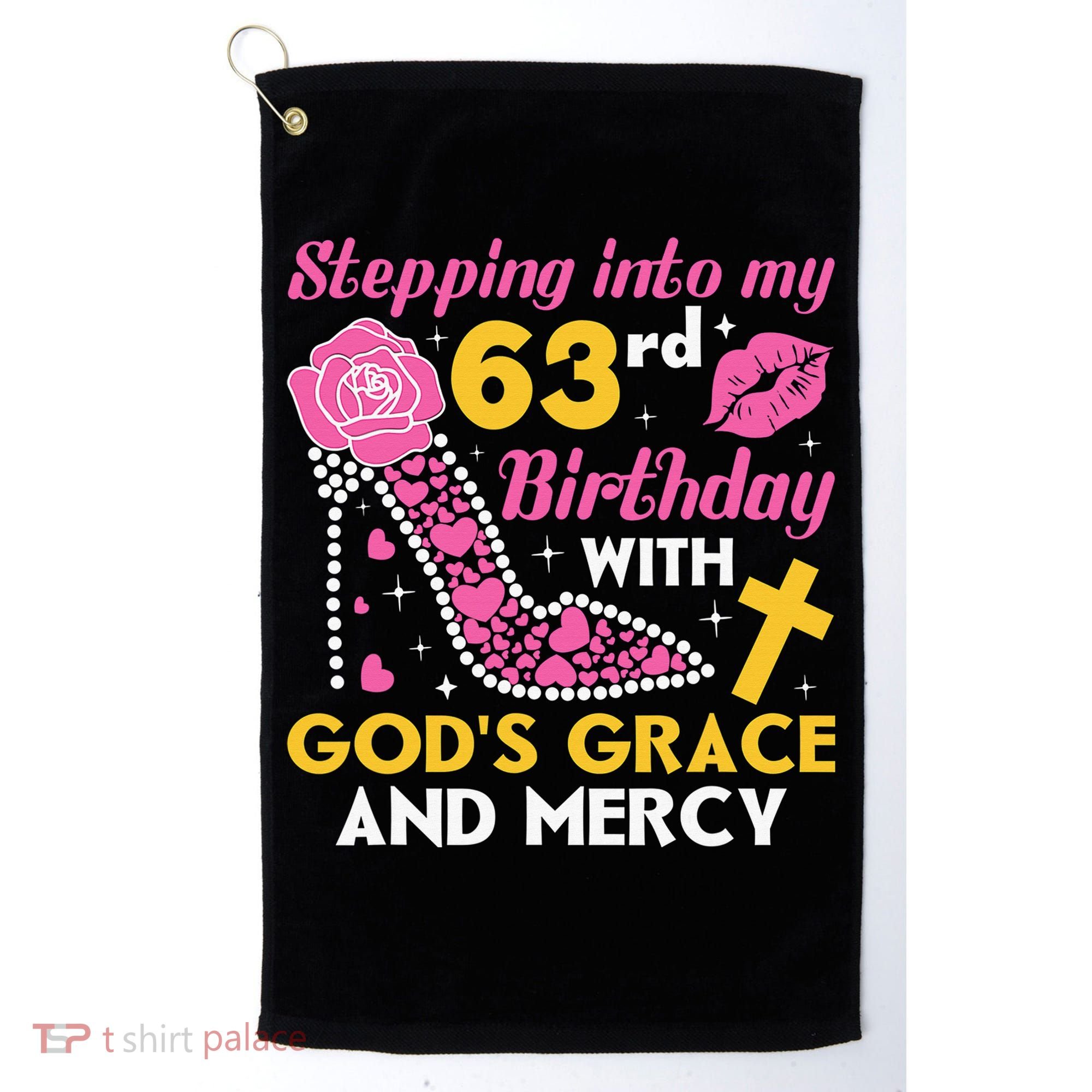 Stepping into my 63rd birthday with gods grace and mercy  Golf Towel