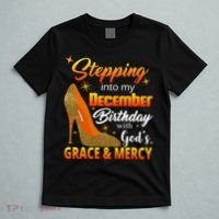 Stepping Into My December Birthday With God's Grace And Mercy T-Shirt thumb 5