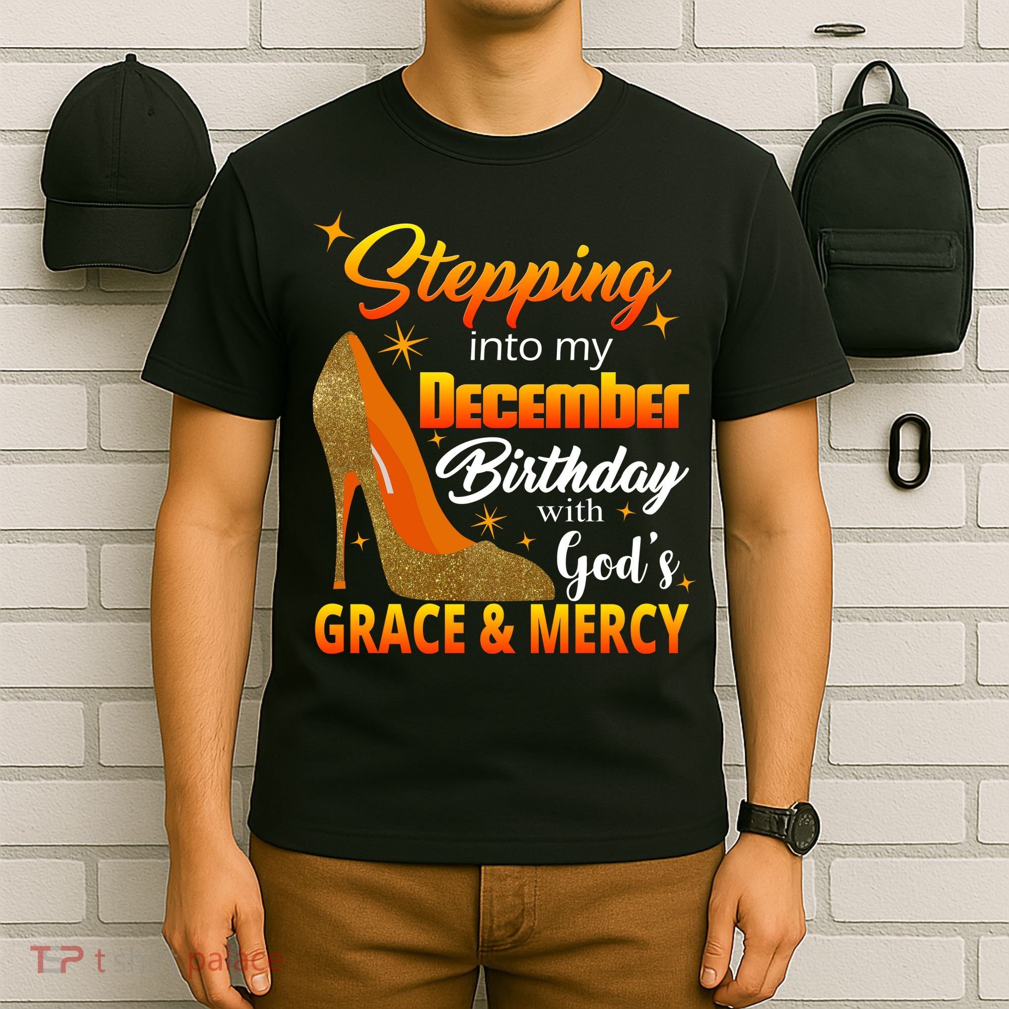 Stepping Into My December Birthday With God's Grace And Mercy T-Shirt