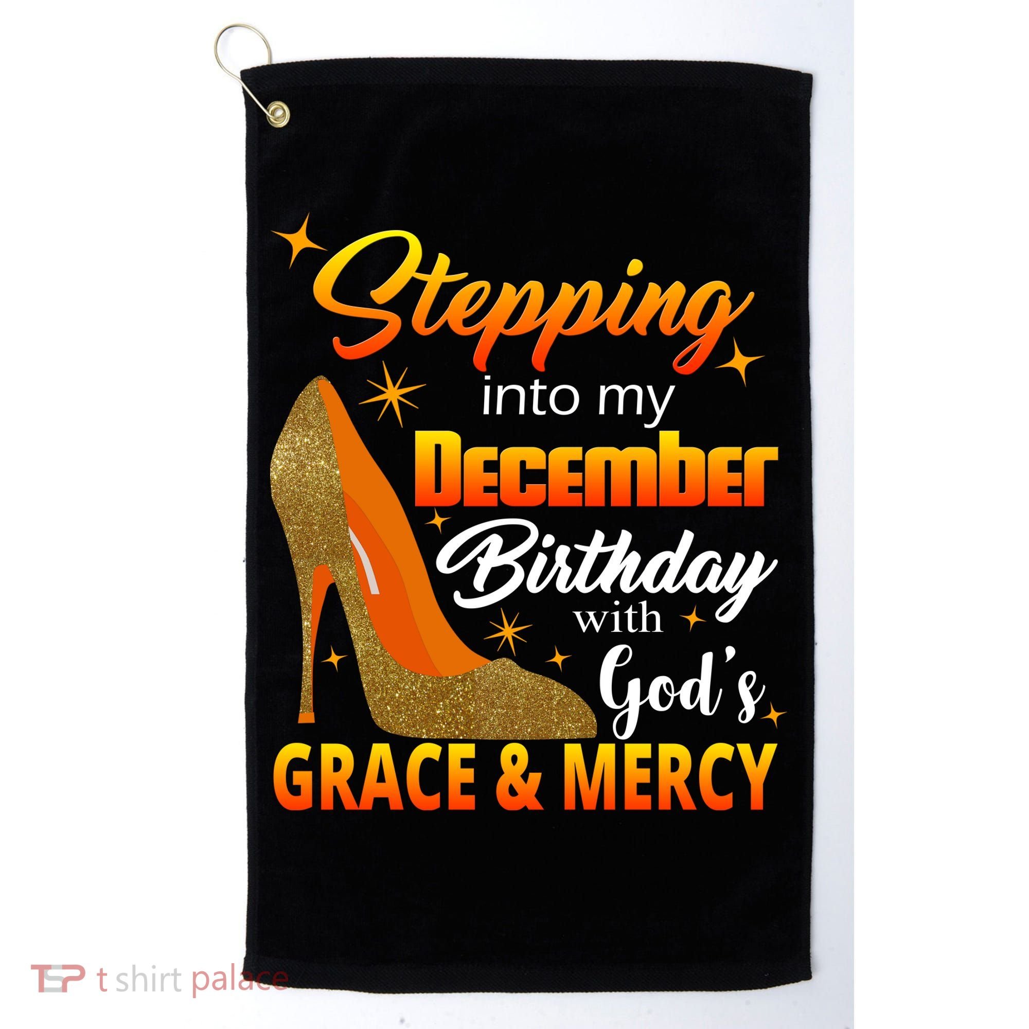 Stepping Into My December Birthday With God's Grace And Mercy Golf Towel