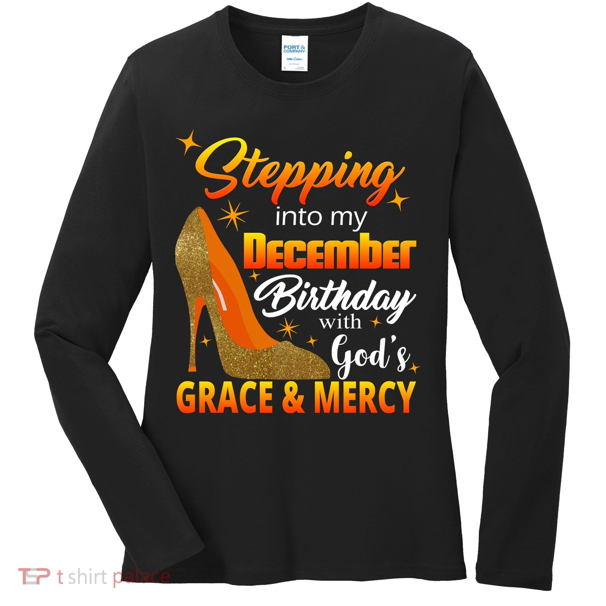 Stepping Into My December Birthday With God's Grace And Mercy Women's Long Sleeve Shirt