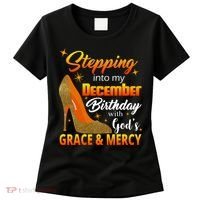 Stepping Into My December Birthday With God's Grace And Mercy Women's T-Shirt thumb 0