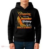 Stepping Into My December Birthday With God's Grace And Mercy Kids Hoodie thumb 4