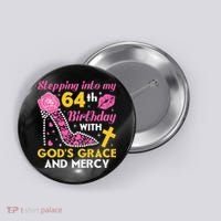Stepping into my 64th birthday with gods grace and mercy  Button thumb 0