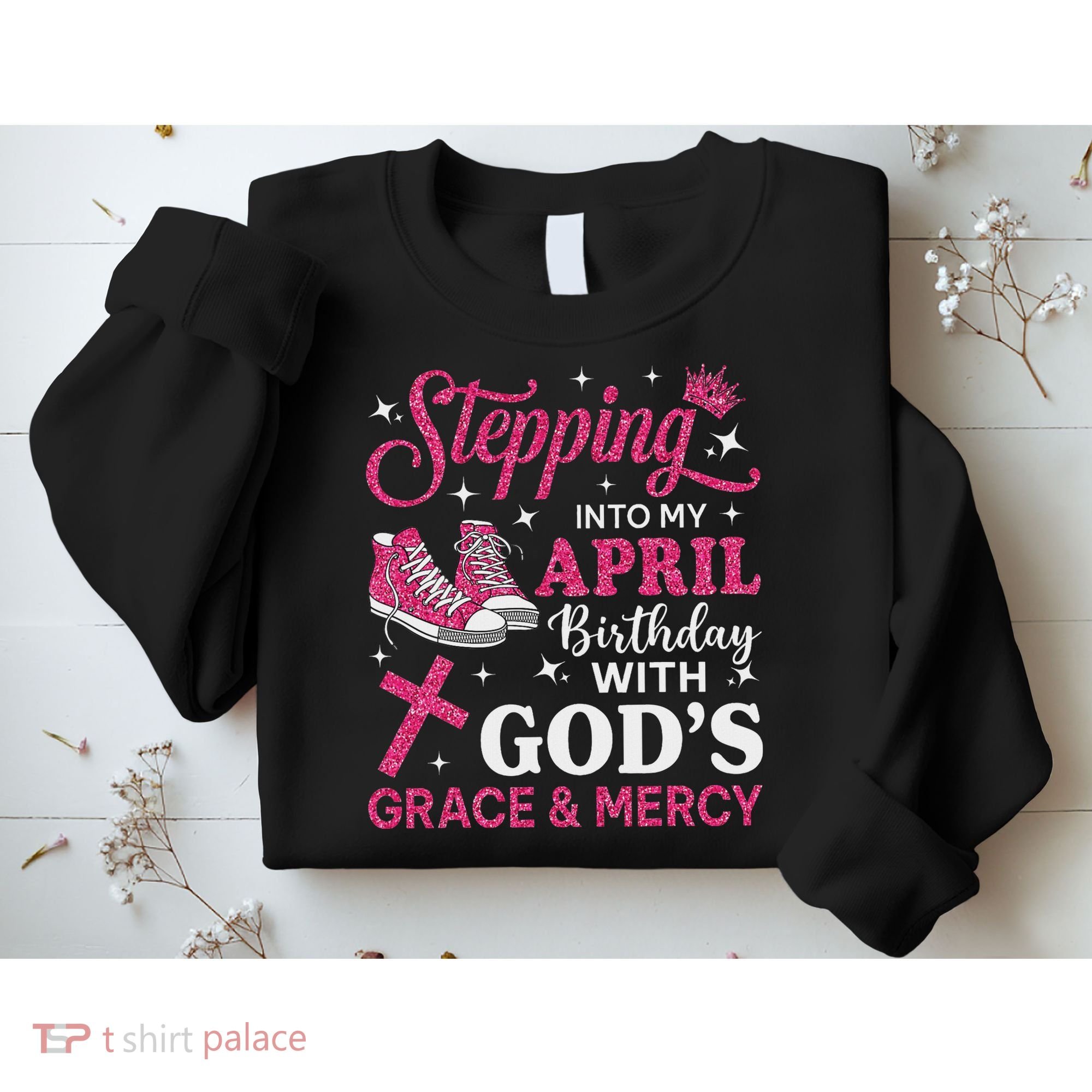 Stepping Into My April Birthday Women Girl Sneakers Sweatshirt