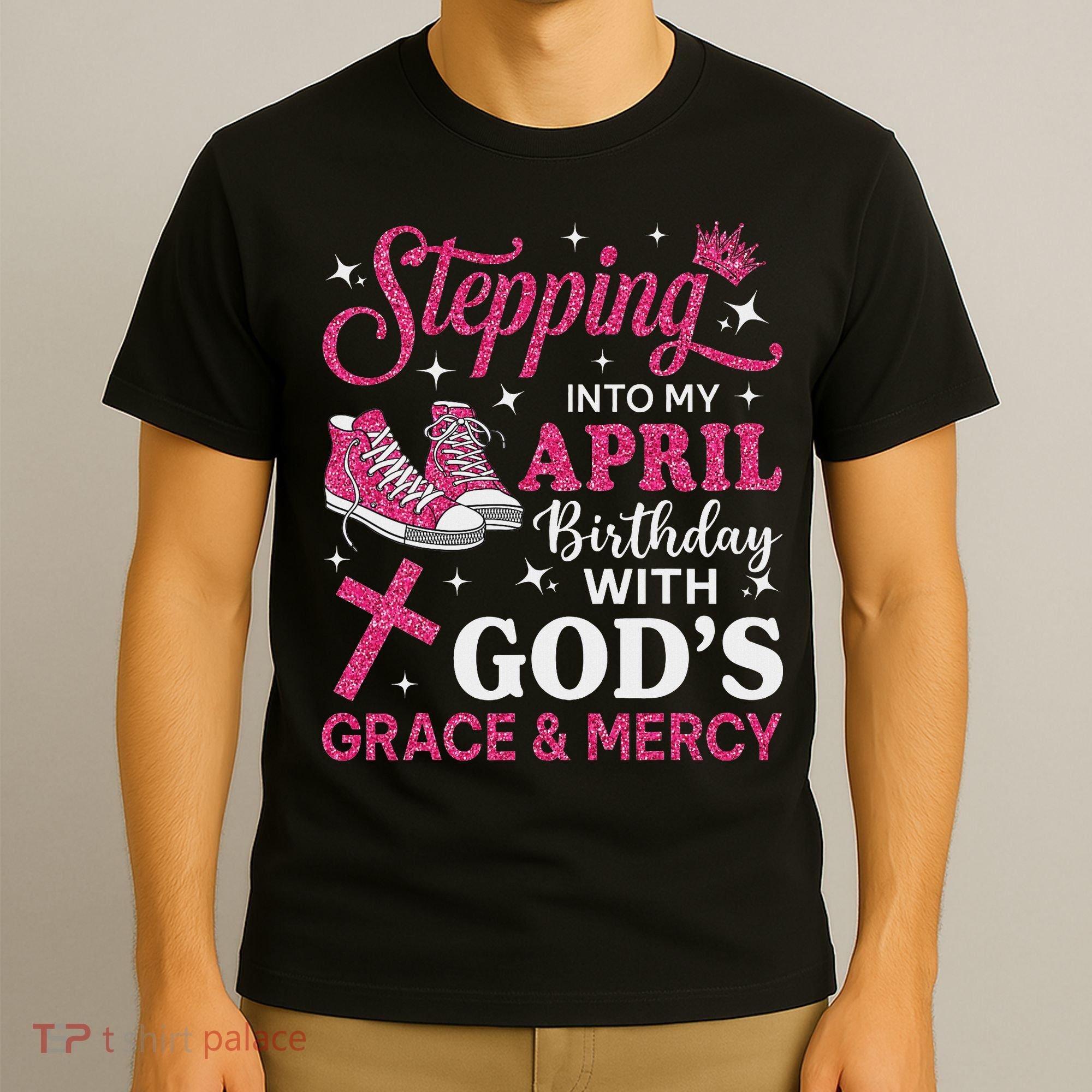 Stepping Into My April Birthday Women Girl Sneakers T-Shirt