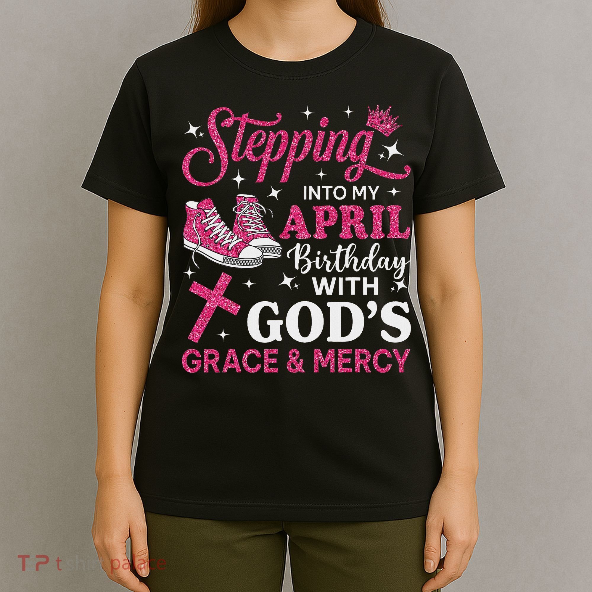 Stepping Into My April Birthday Women Girl Sneakers T-Shirt