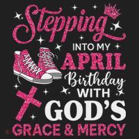 Stepping Into My April Birthday Women Girl Sneakers Women's Dry Zone Grid Polo thumb 2