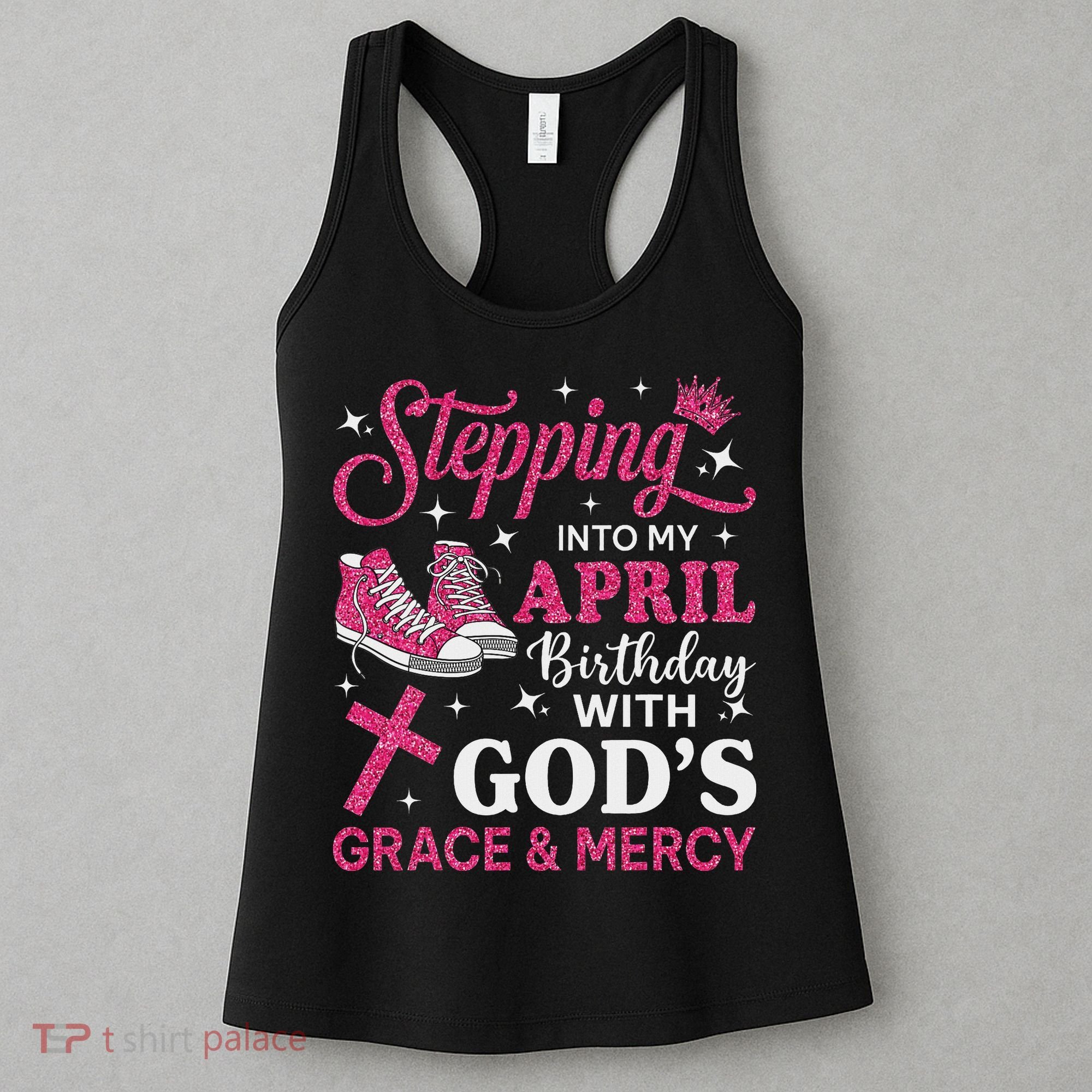 Stepping Into My April Birthday Women Girl Sneakers Women's Tank Top