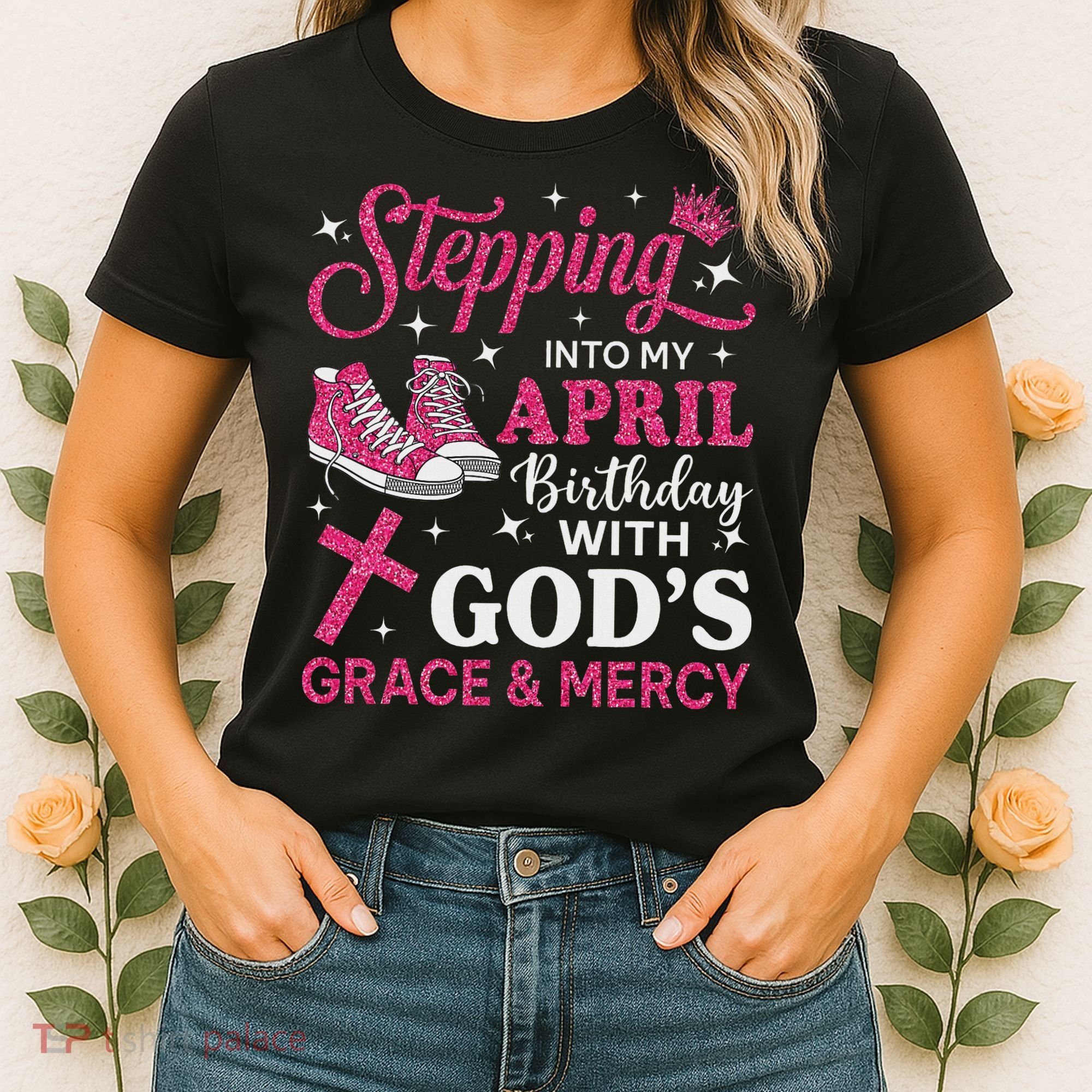 Stepping Into My April Birthday Women Girl Sneakers Women's T-Shirt