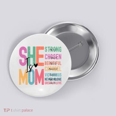 She Is Mom Strong Chosen Beautiful Button