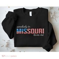 Somebody In Missouri Loves Me Us Flag Someone In Mo Souvenir Sweatshirt thumb 2