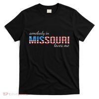 Somebody In Missouri Loves Me Us Flag Someone In Mo Souvenir T-Shirt thumb 0