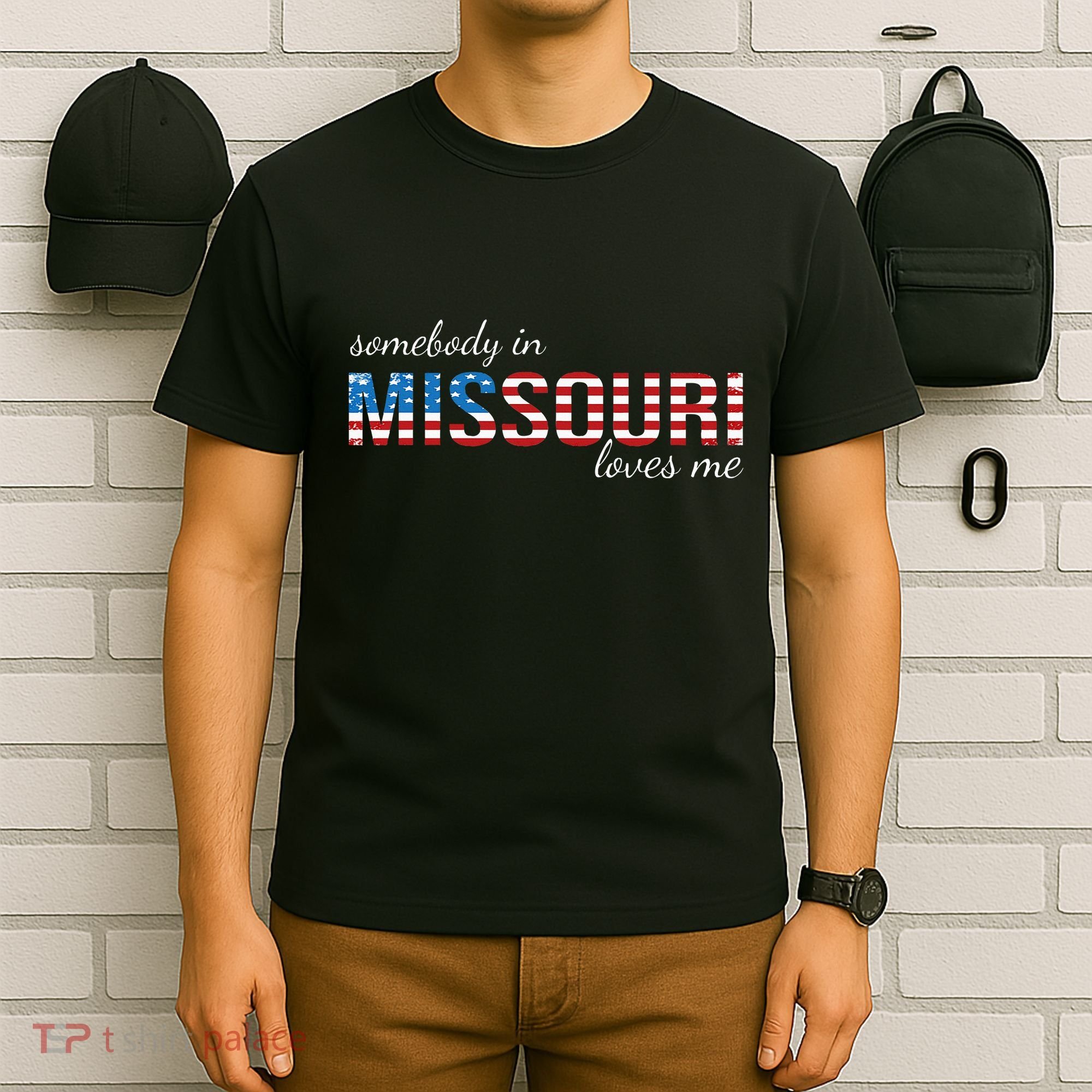 Somebody In Missouri Loves Me Us Flag Someone In Mo Souvenir T-Shirt