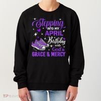 Stepping Into My April Birthday With God's Grace & Mercy Women's Sweatshirt thumb 0