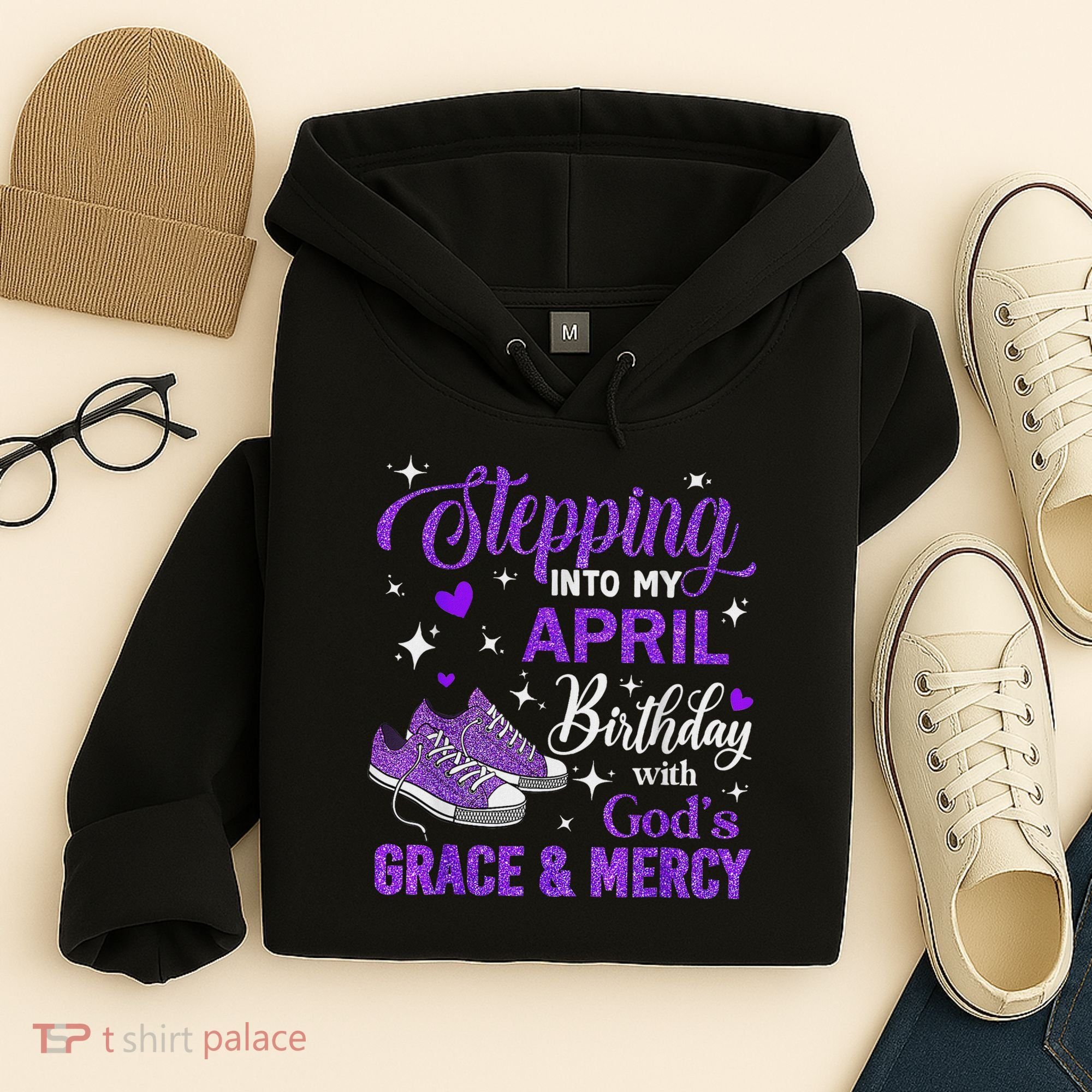 Stepping Into My April Birthday With God's Grace & Mercy Hoodie