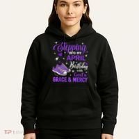 Stepping Into My April Birthday With God's Grace & Mercy Hoodie thumb 5
