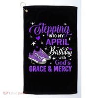 Stepping Into My April Birthday With God's Grace & Mercy Golf Towel thumb 0