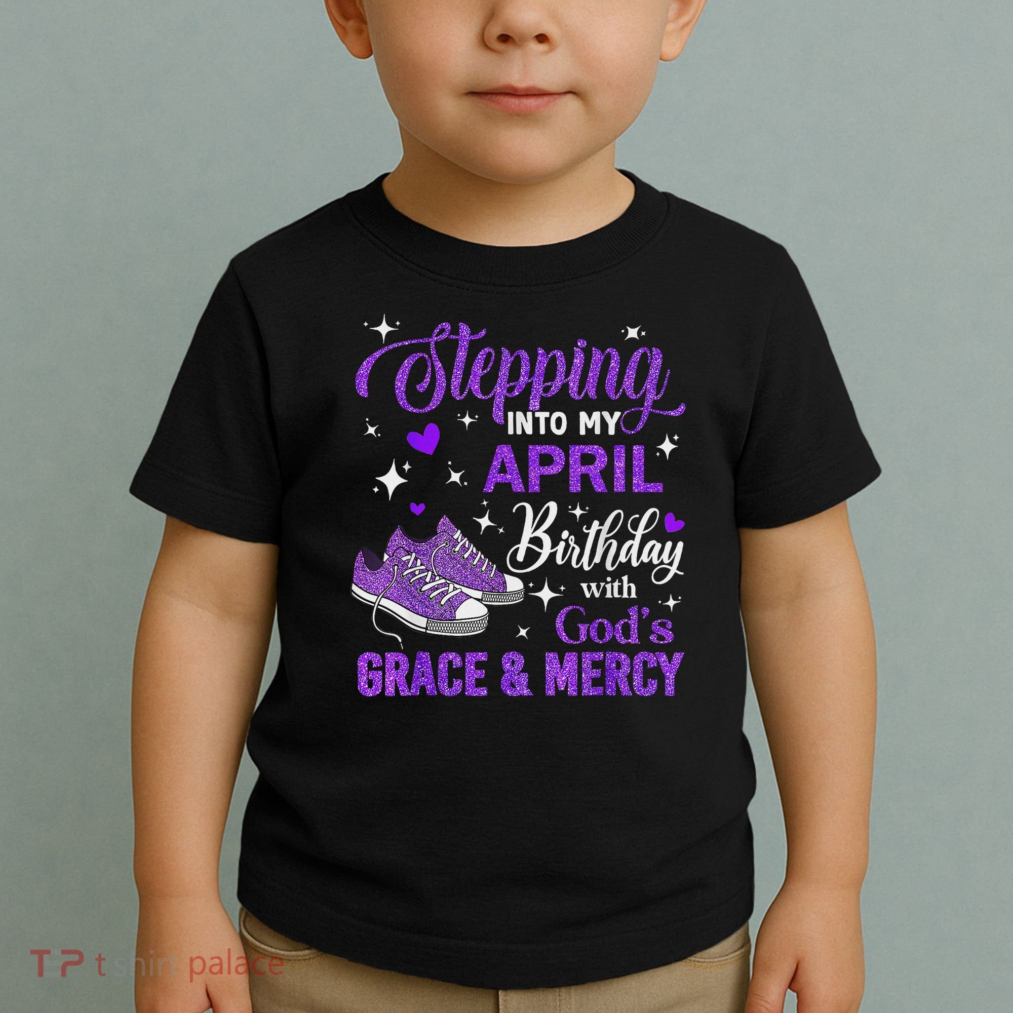 Stepping Into My April Birthday With God's Grace & Mercy Toddler T-Shirt