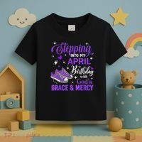 Stepping Into My April Birthday With God's Grace & Mercy Toddler T-Shirt thumb 3