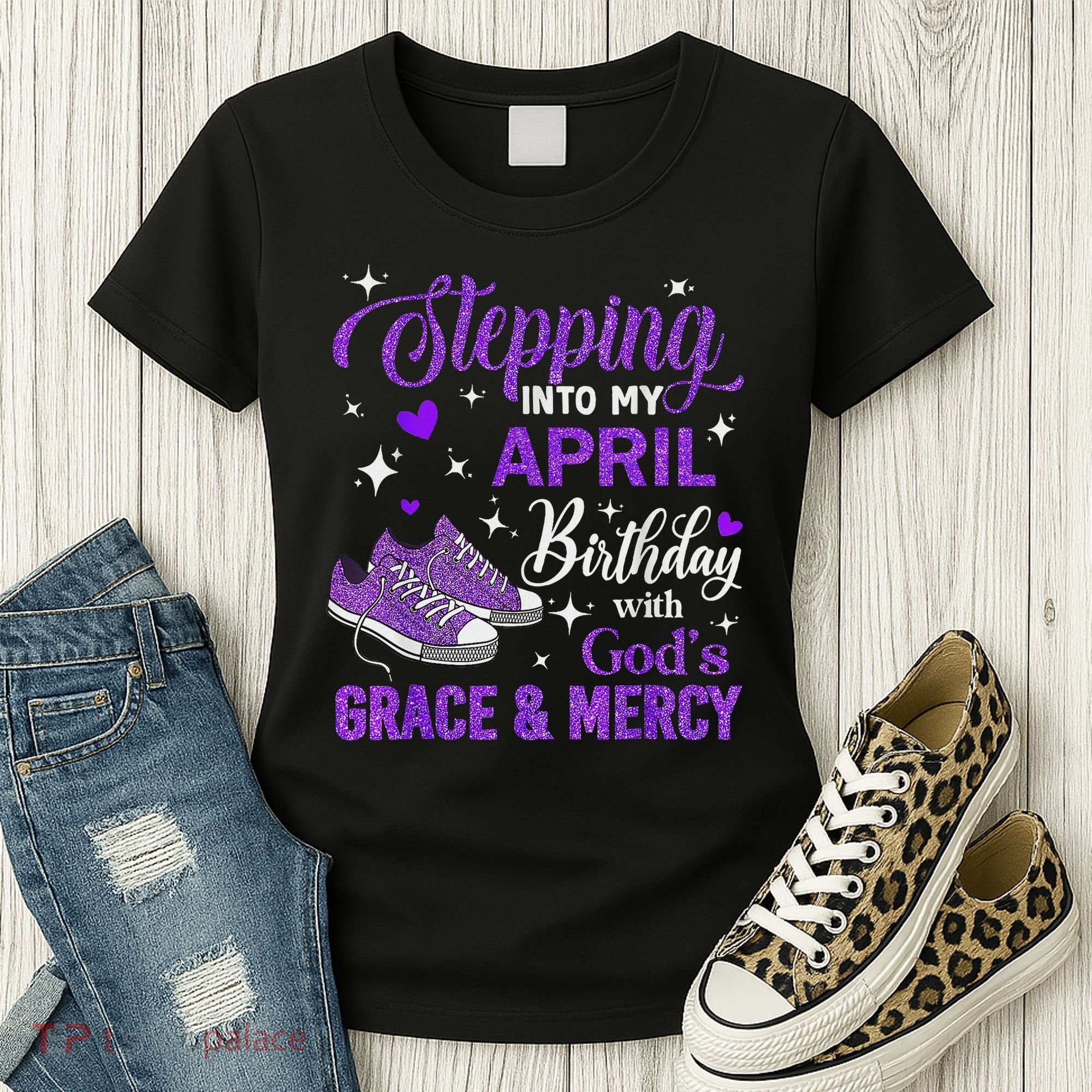 Stepping Into My April Birthday With God's Grace & Mercy Women's T-Shirt
