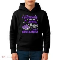 Stepping Into My April Birthday With God's Grace & Mercy Kids Hoodie thumb 4