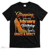 Stepping Into My February Birthday With God's Grace And Mercy T-Shirt thumb 0