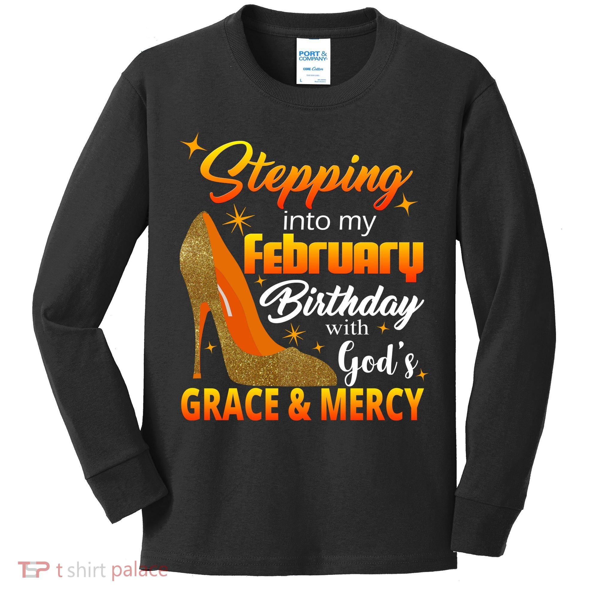 Stepping Into My February Birthday With God's Grace And Mercy Kids Long Sleeve Shirt