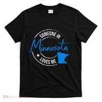 Someone In Minnesota Loves Me Minnesota T-Shirt thumb 0