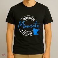 Someone In Minnesota Loves Me Minnesota T-Shirt thumb 3