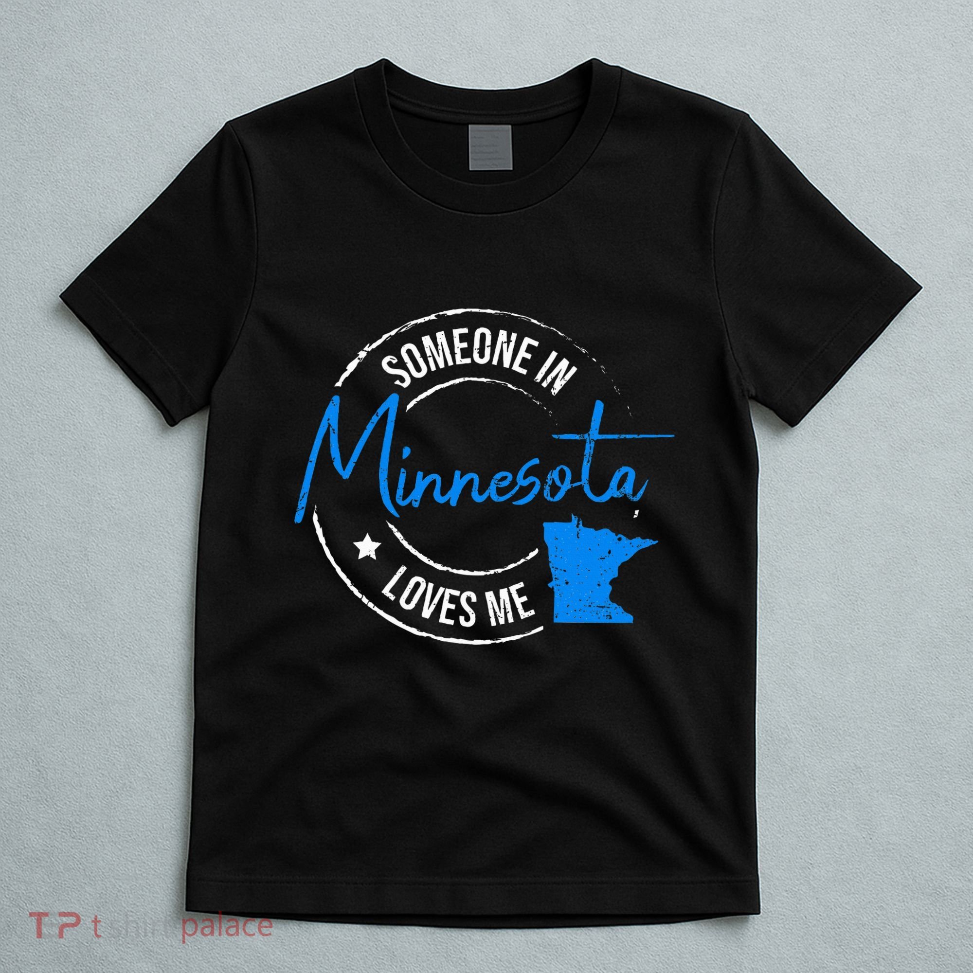 Someone In Minnesota Loves Me Minnesota T-Shirt