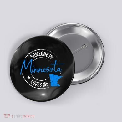 Someone In Minnesota Loves Me Minnesota Button