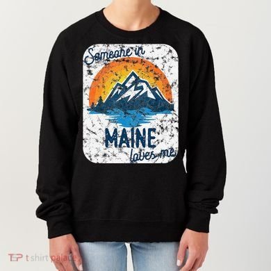 Someone In Maine Loves Me Women's Sweatshirt