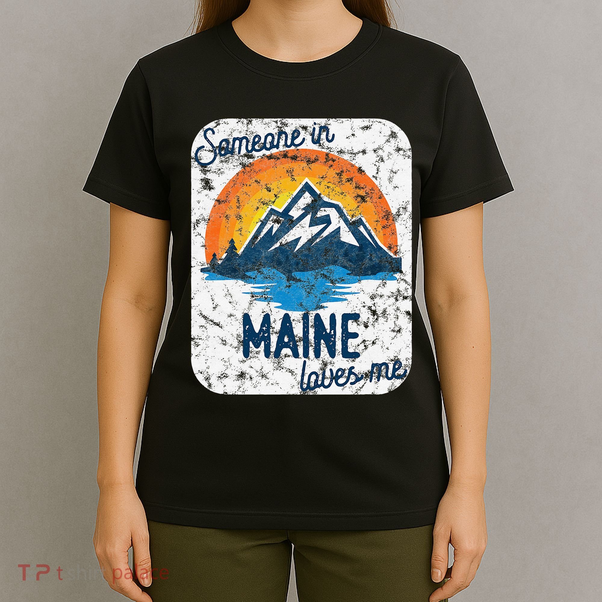 Someone In Maine Loves Me T-Shirt