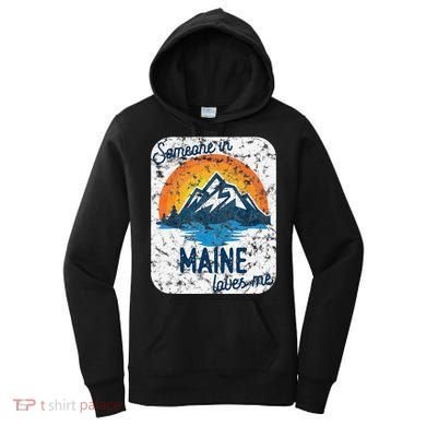 Someone In Maine Loves Me Women's Hoodie