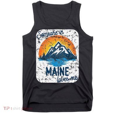 Someone In Maine Loves Me Tank Top