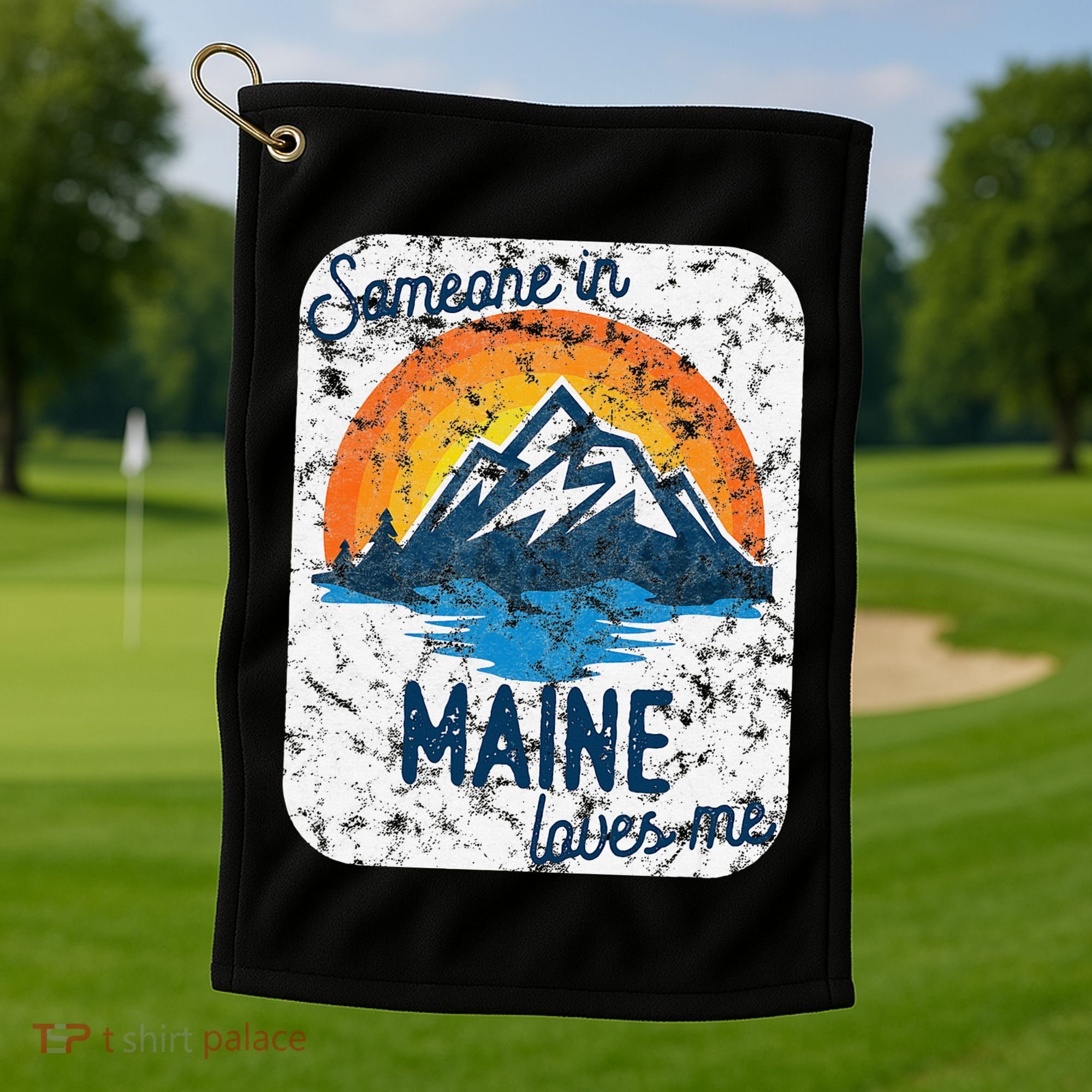 Someone In Maine Loves Me Golf Towel
