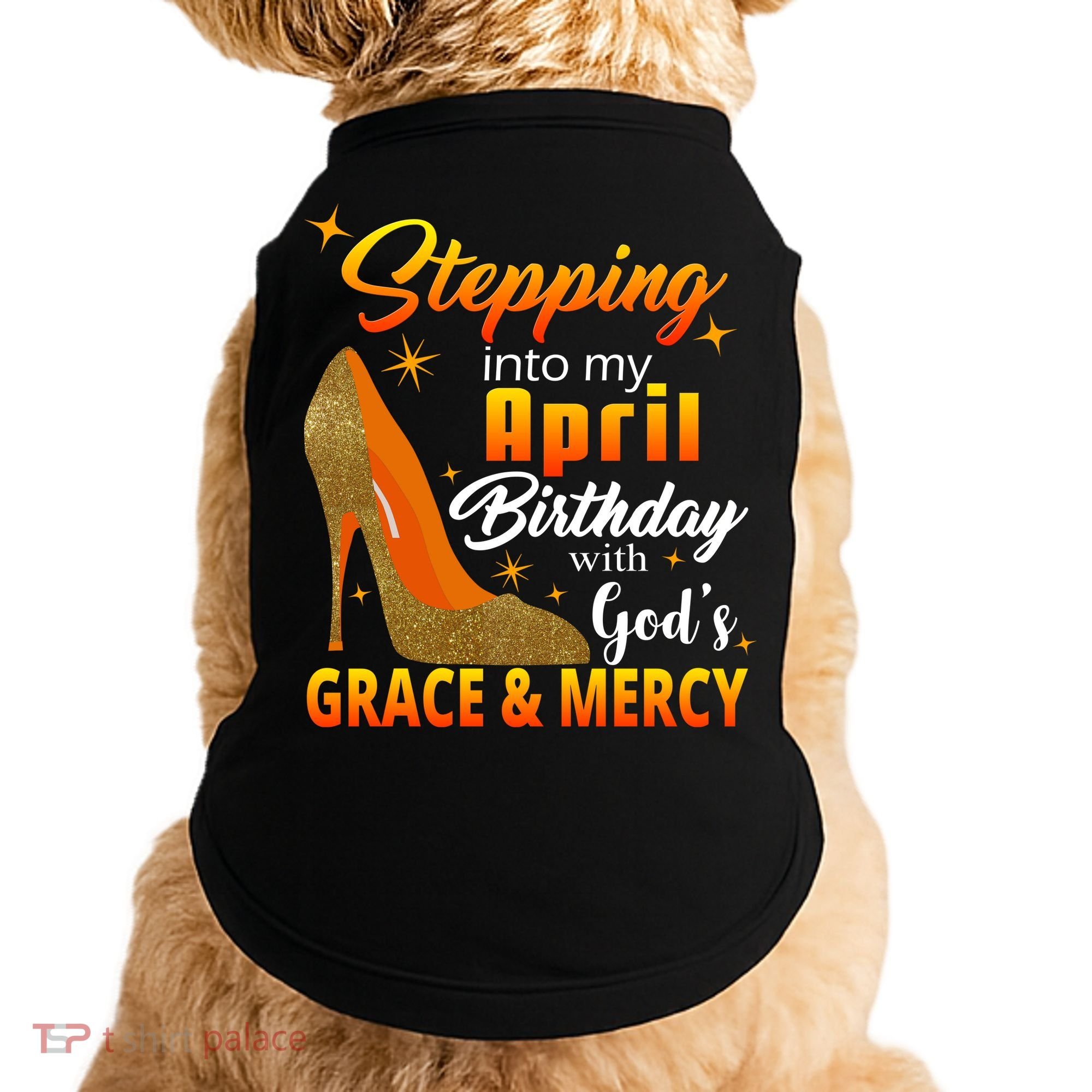 Stepping Into My April Birthday With God's Grace And Mercy Doggie Tank